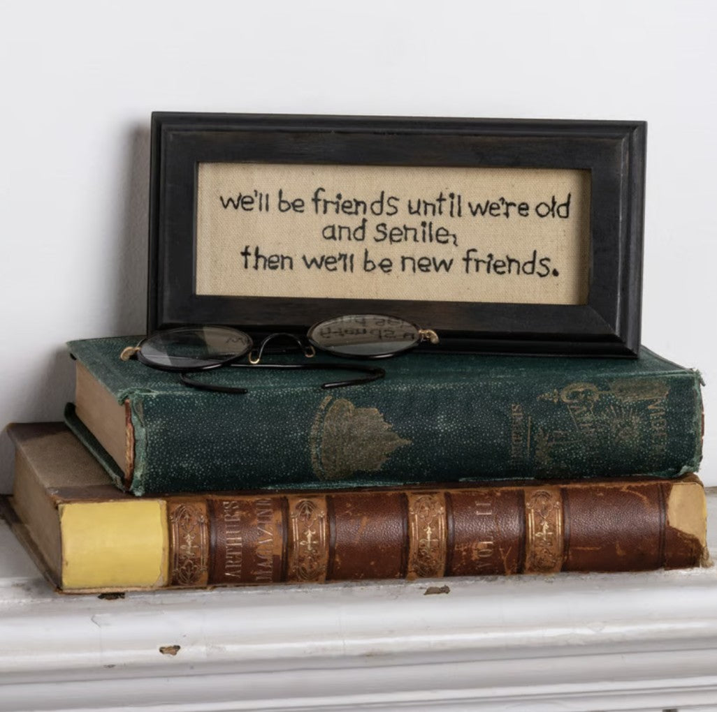 Black Framed Sign - Old Friends New Friends