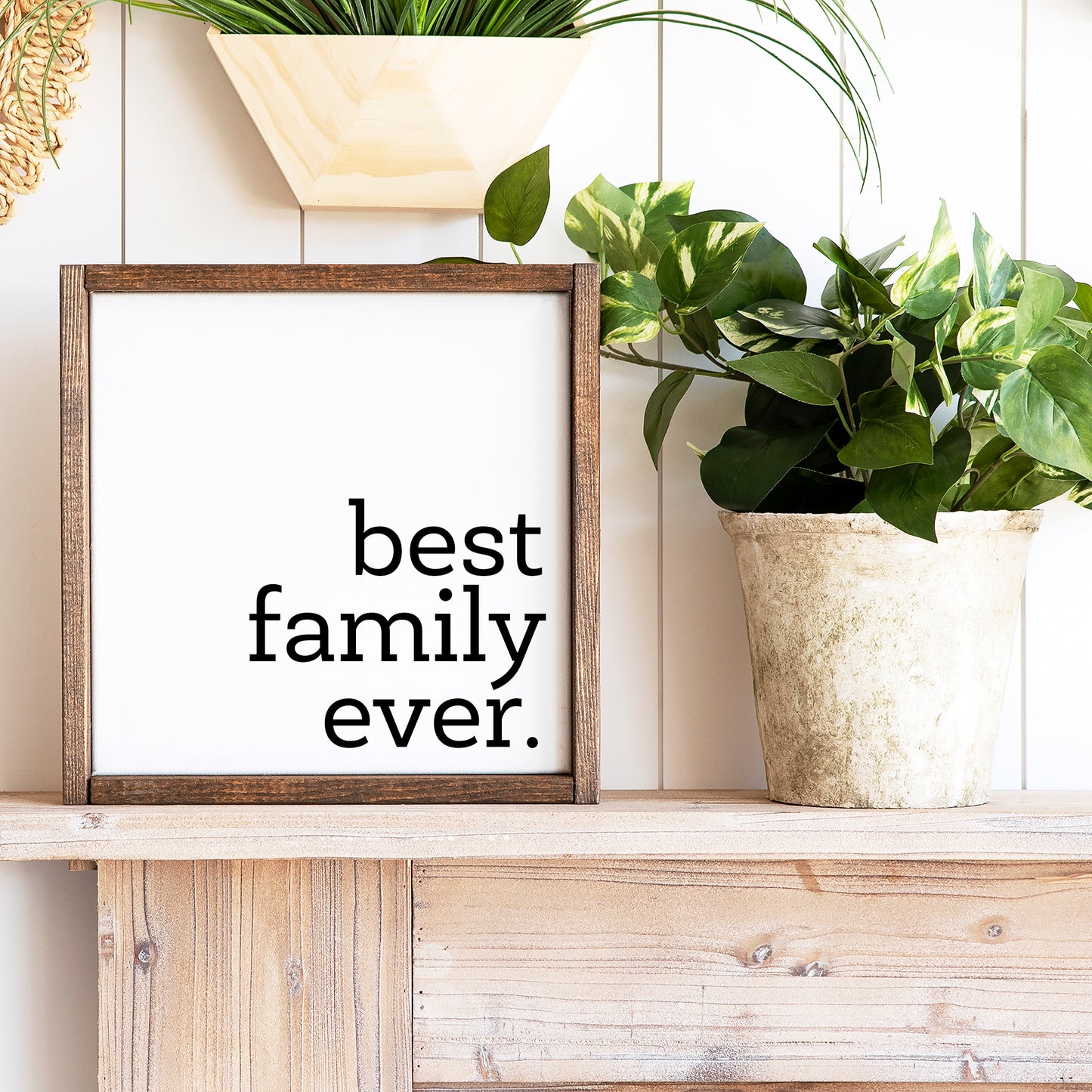 Best Family Ever Wood Sign