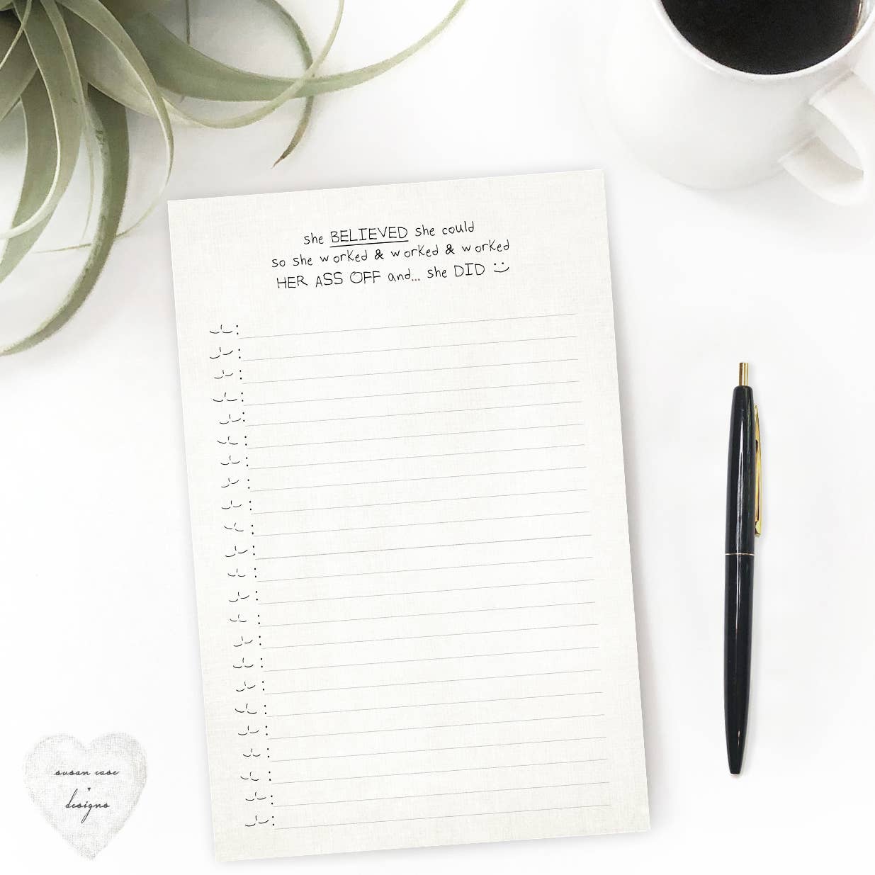 She Believed She Could Notepad