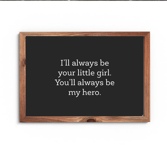 You'll Always be My Hero Modern Farmhouse Wood Sign Father's Day Gift