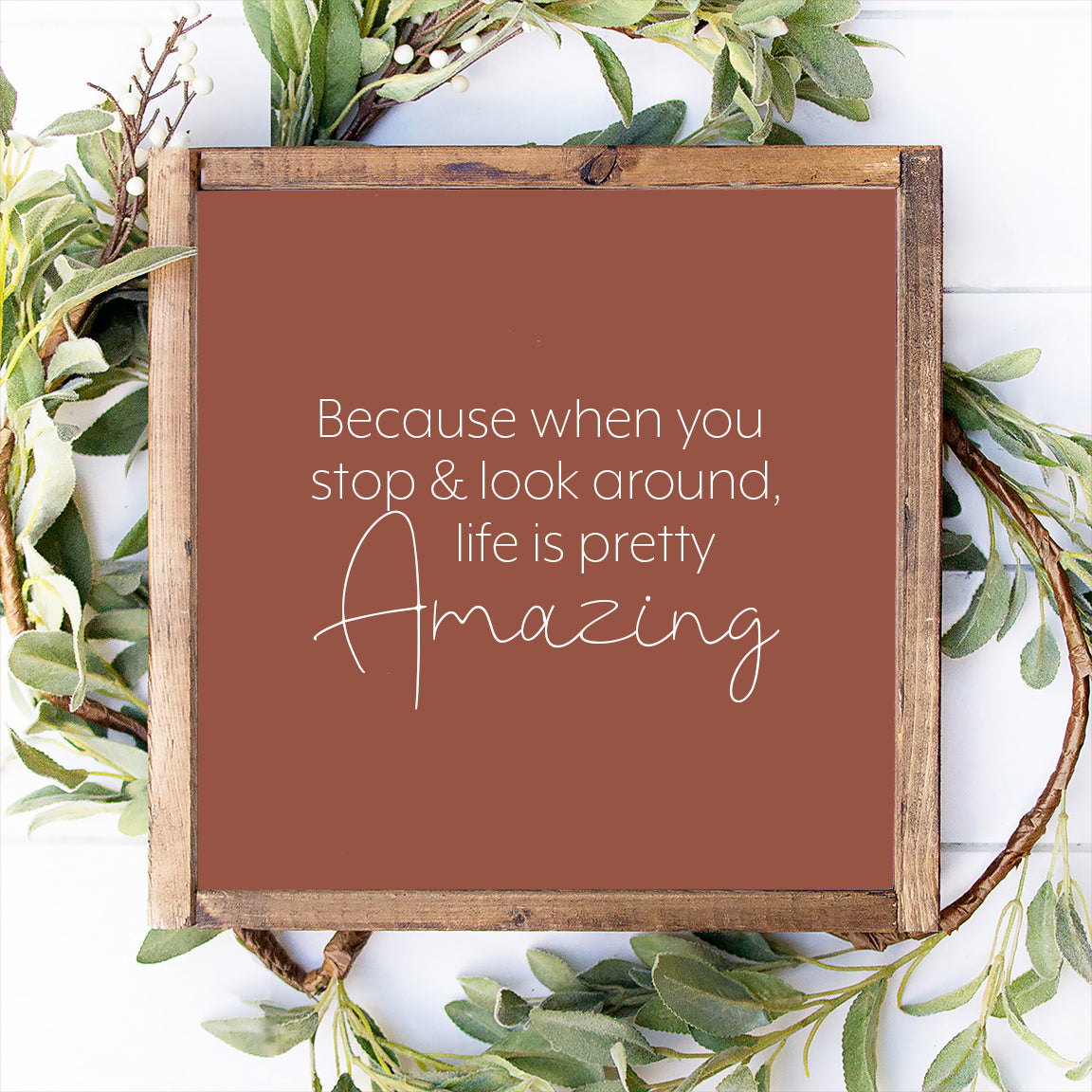 Life is Pretty Amazing Wood Sign