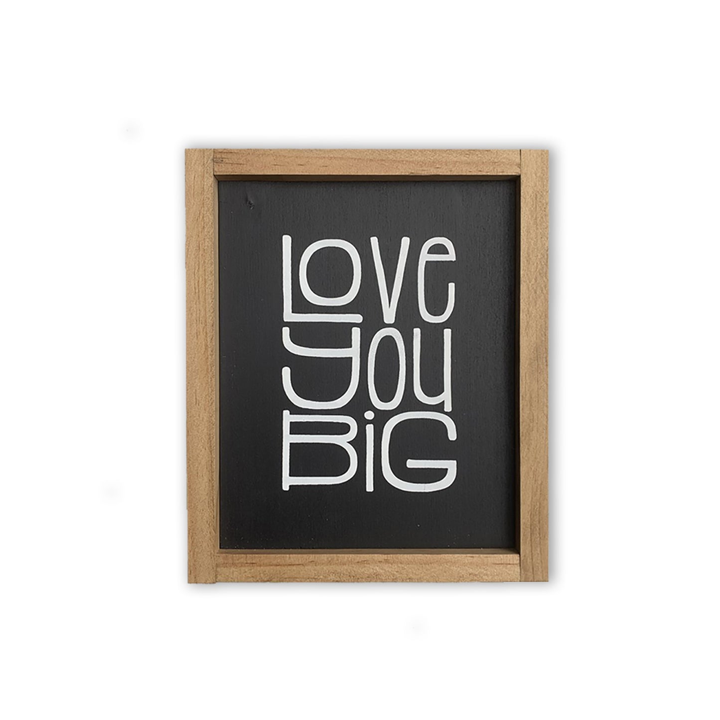 Love You Big Wood Sign