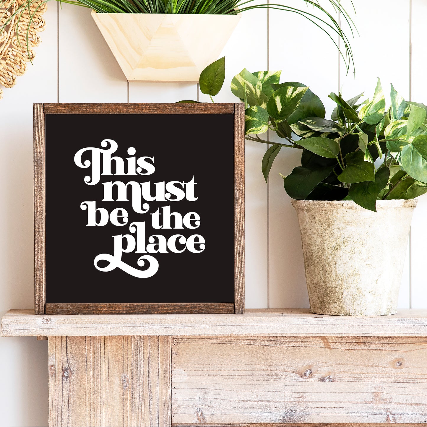 This Must be the Place Wood Sign