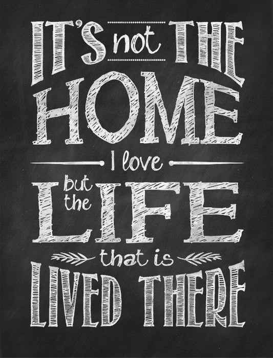 It's Not The Home I Love Art Print
