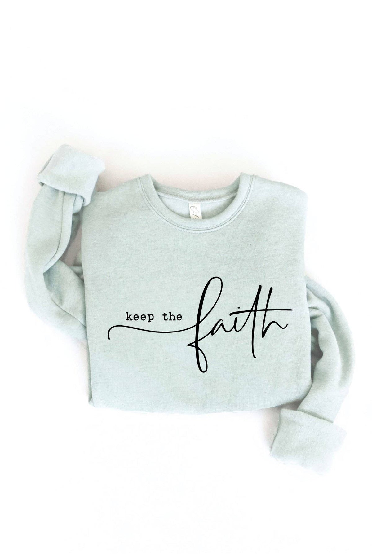 KEEP THE FAITH Graphic Sweatshirt