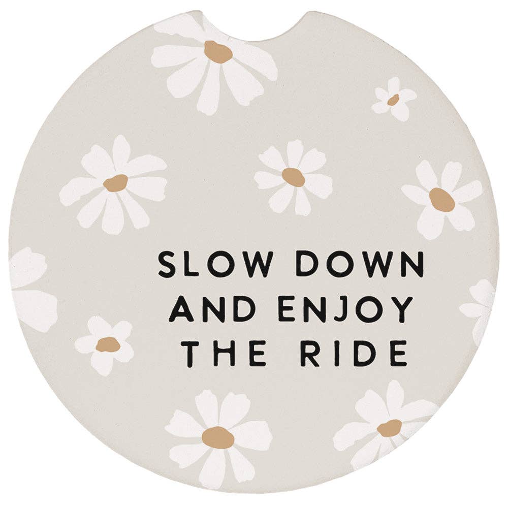 Slow Down Enjoy Daisies - Car Coasters