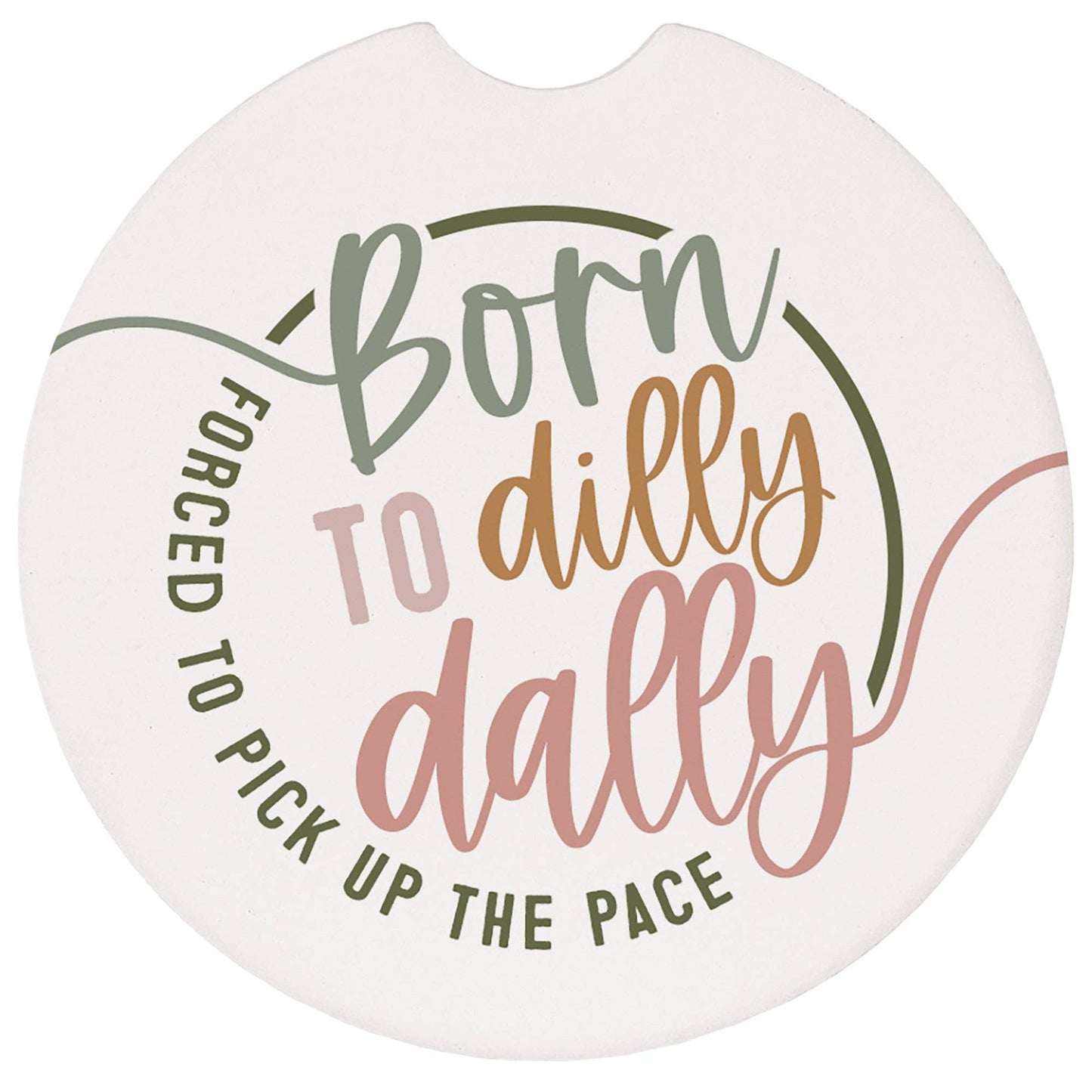 Born To Dilly Dally - Car Coasters