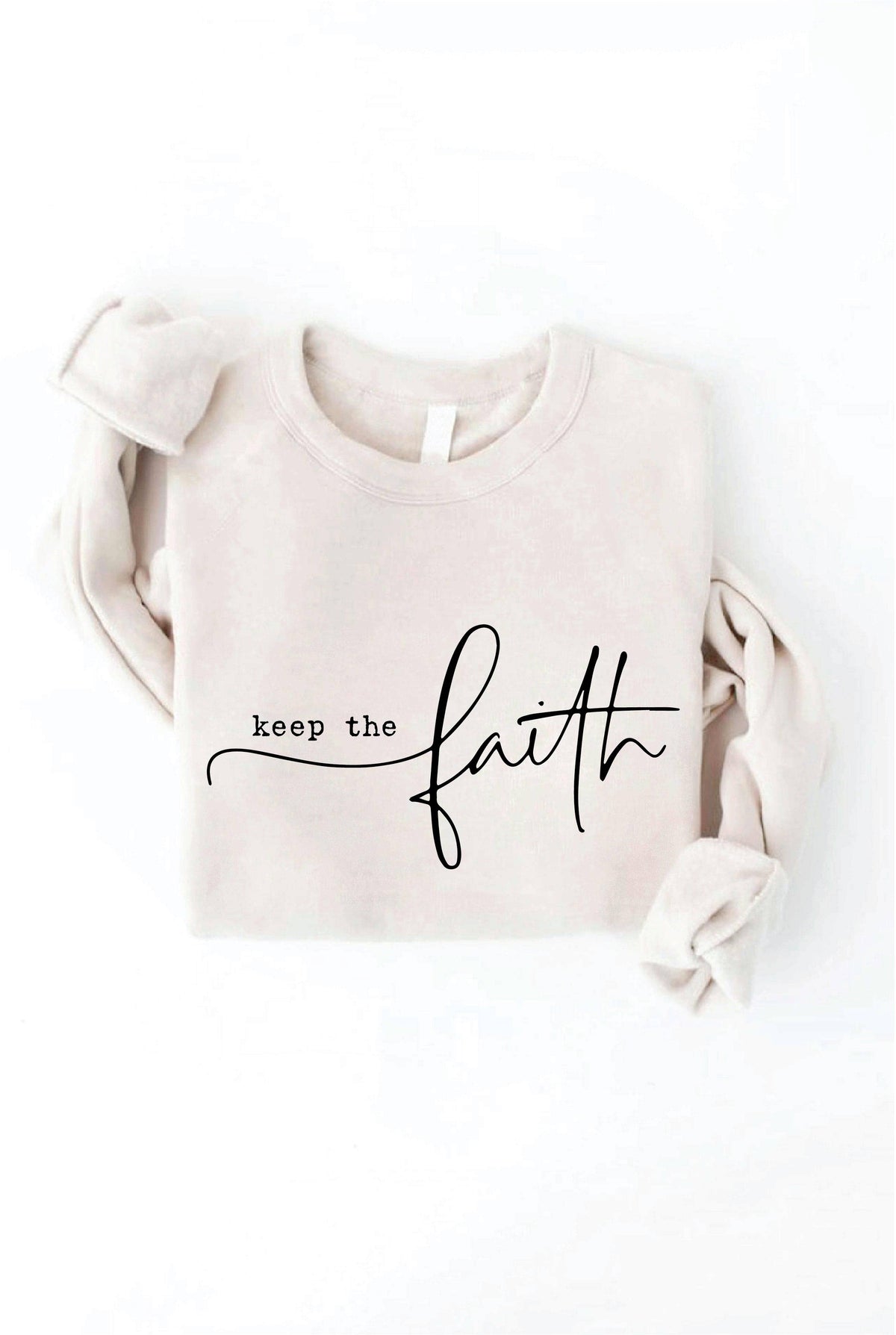 KEEP THE FAITH Graphic Sweatshirt