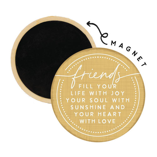 Friends Fill Soul - Round Magnets
