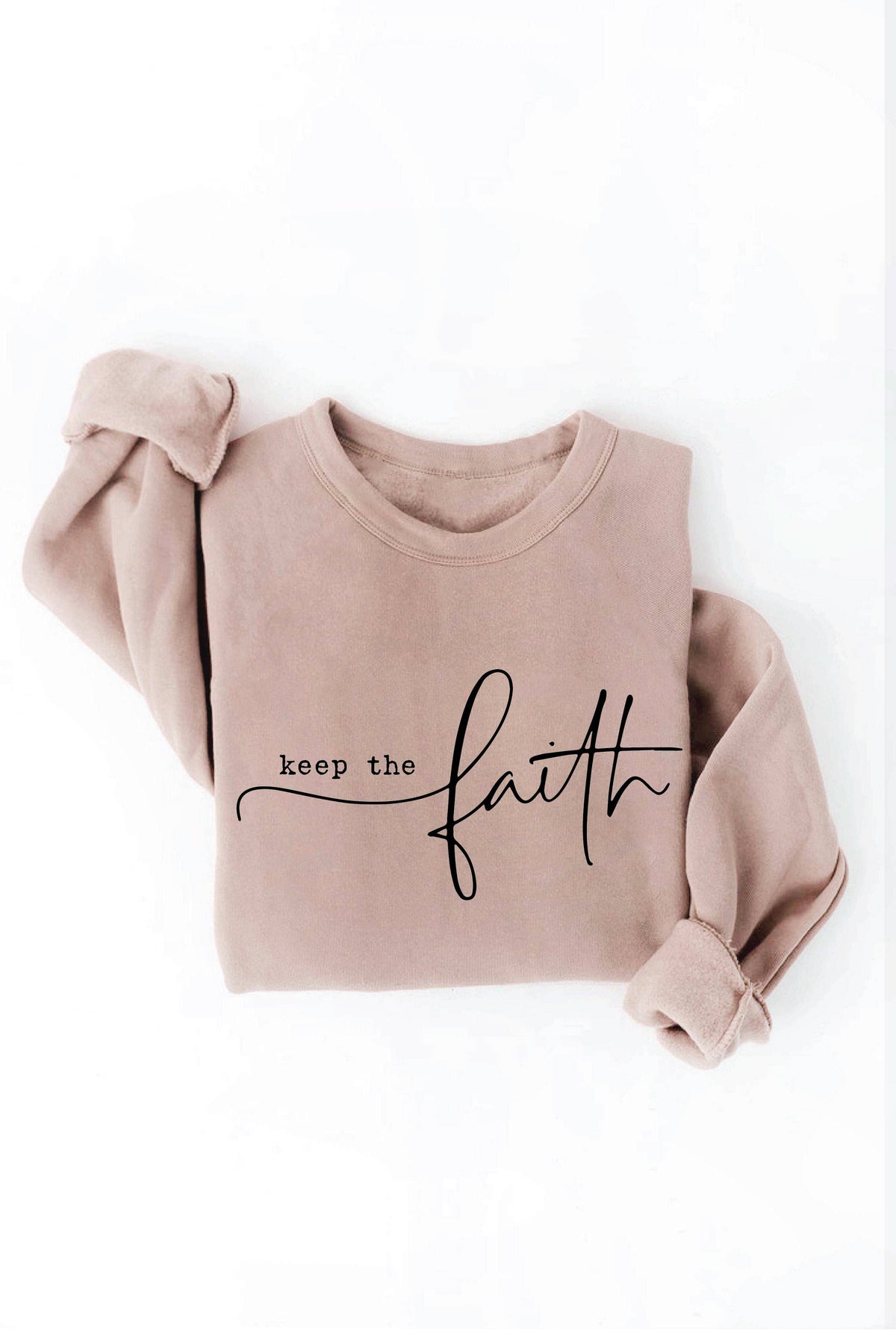 KEEP THE FAITH Graphic Sweatshirt