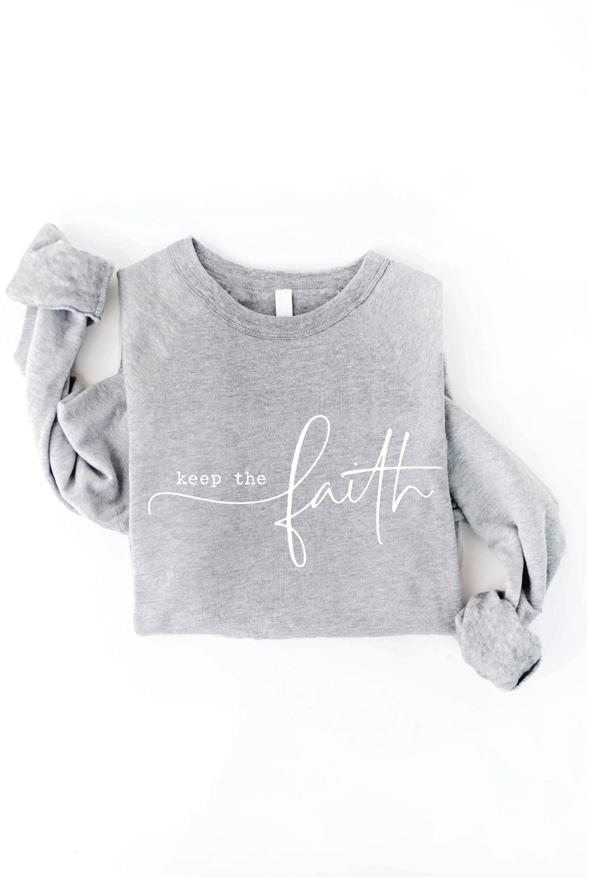 KEEP THE FAITH Graphic Sweatshirt