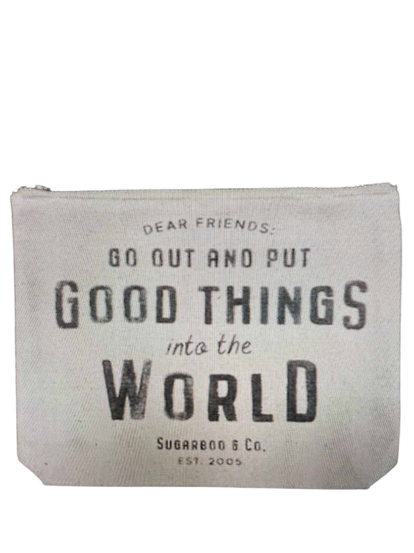 Put Good Things into the World Canvas Zip Pouch