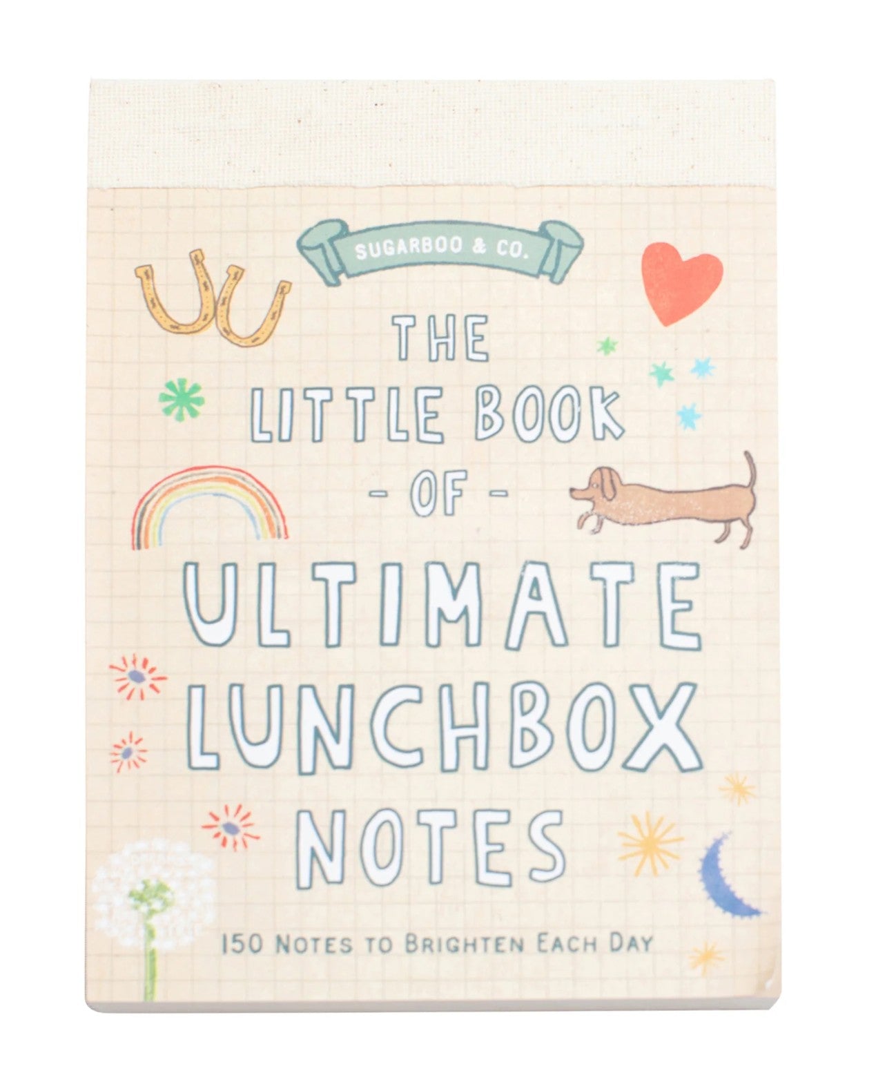 150 Ultimate Lunchbox Love Notes