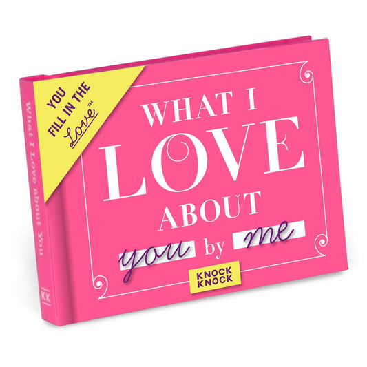 What I Love about You  Fill in the Love® Book