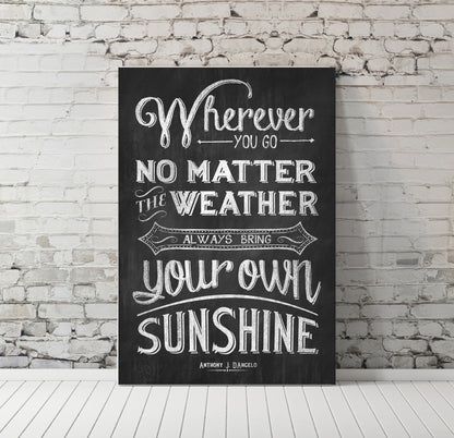 Bring Your Own Sunshine Motivational Print