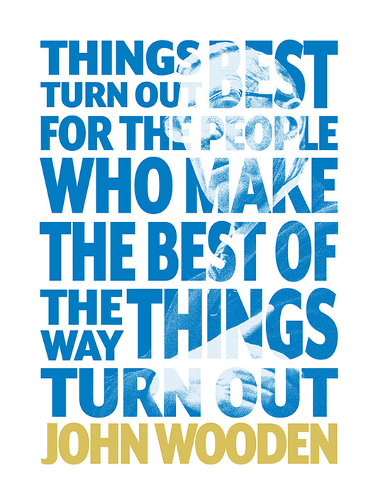 John Wooden Make the Best Inspirational Motivational Print