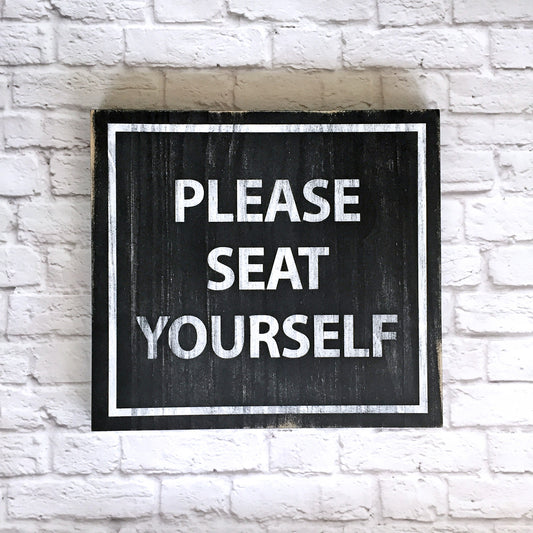 Please Seat Yourself Wood Sign