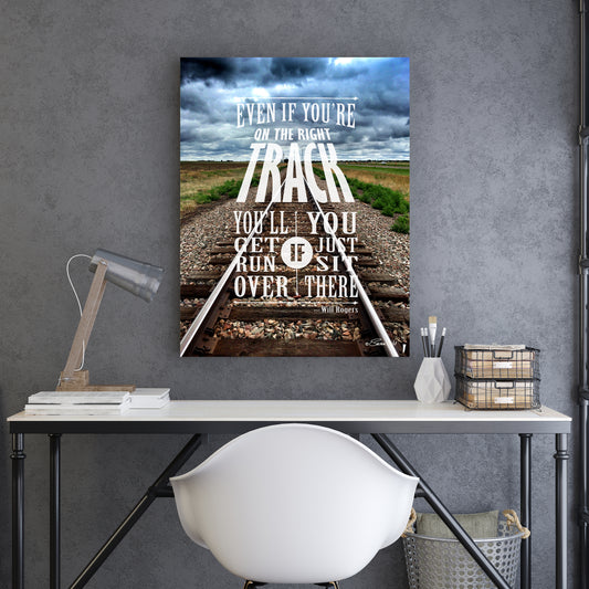 Even if You're on the Right Track Print