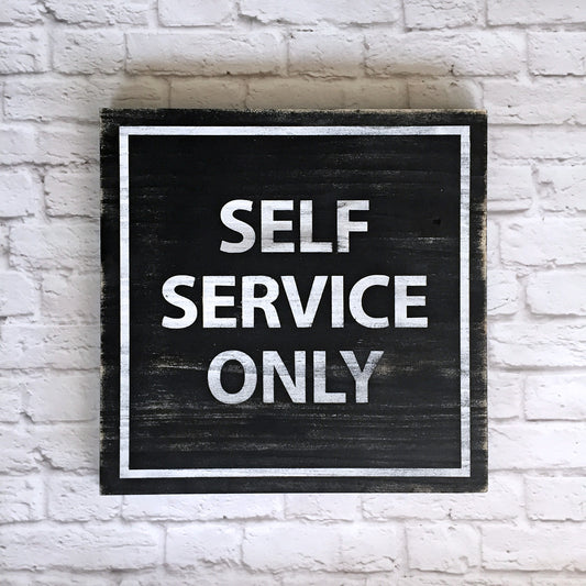 Self Service Only Wood Sign