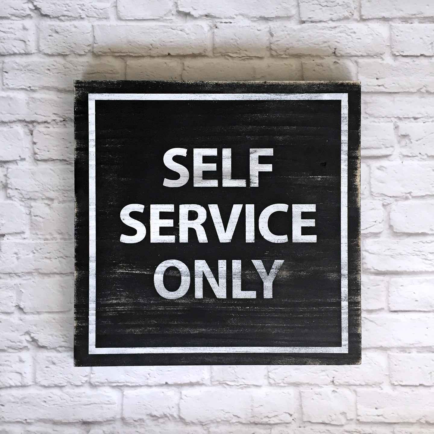 Self Service Only Wood Sign