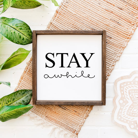 Stay Awhile Hand Painted Wood Sign