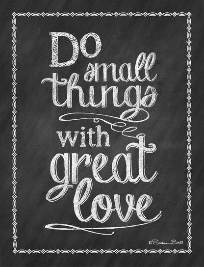 Do Small Things With Great Love Art Print