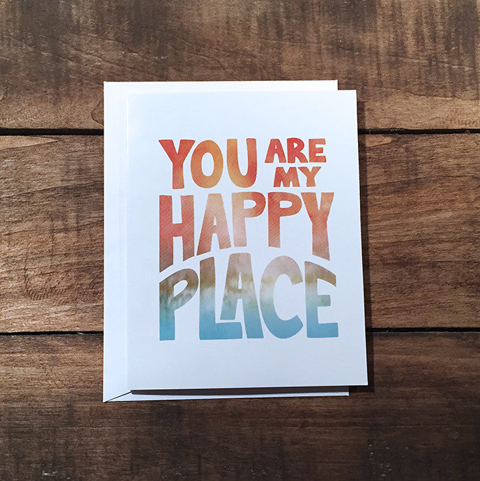 You are My Happy Place Greeting Card