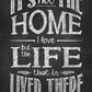 It's Not The Home I Love Art Print