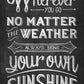 Bring Your Own Sunshine Motivational Print