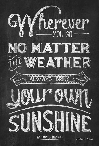 Bring Your Own Sunshine Motivational Print